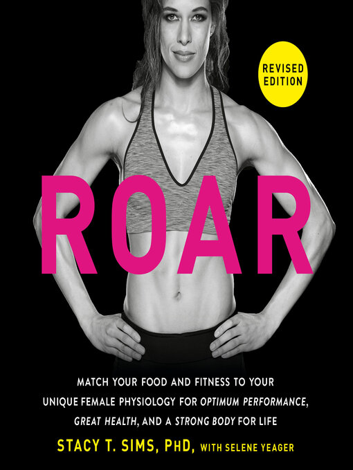 Title details for ROAR, Revised Edition by Stacy T. Sims, PhD - Wait list